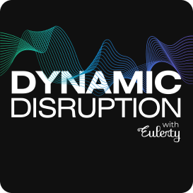 Dynamic Disruption w/ Eulerity